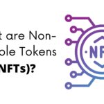 What are Non-Fungible Tokens (NFTs)?