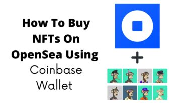 How To Buy NFTs On OpenSea Using Coinbase Wallet 