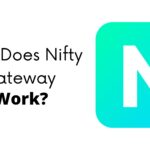 How Does Nifty Gateway Work 2022?