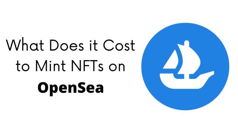 How Much Does It Cost To Mint On OpenSea 2022