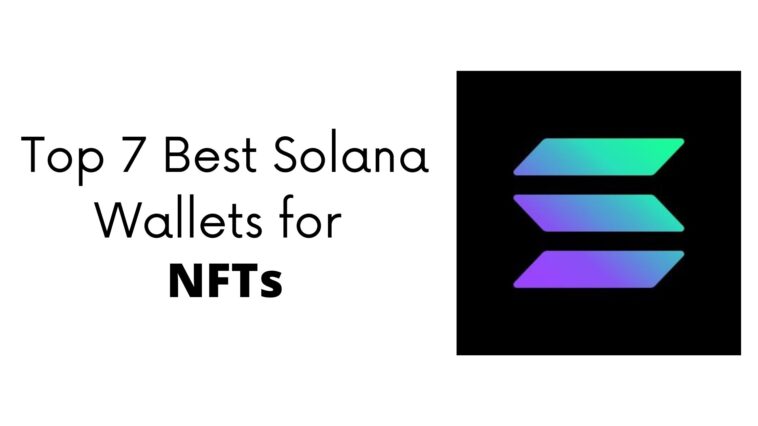 [Top 7] Best Solana Wallets For NFTs