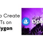 How to Create NFTs on Polygon